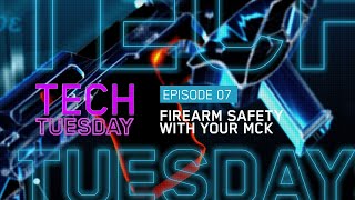 Tech Tuesday Eps 7  Firearm Safety With Your MCK [upl. by Leeda656]