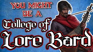 You Might Be a College of Lore Bard  Bard Subclass Guide for DND 5e [upl. by Margery]