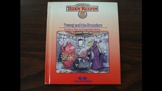 Teddy Ruxpin  Book 05  Tweeg and the Bounders [upl. by Ydaj]