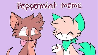 PEPPERMINT  meme [upl. by Ardeed518]