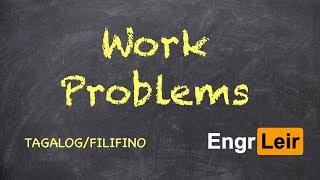 Work Problems  Algebra Tagalog 🇵🇭 [upl. by Ahsyekat]