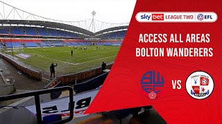 ACCESS ALL AREAS  Bolton Wanderers [upl. by Naehs]