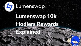 Lumenswap 10k Hodlers Rewards Explained [upl. by Lorelle234]