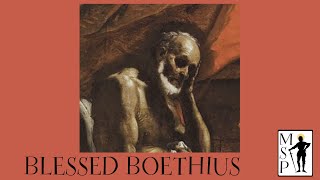 Blessed Boethius [upl. by Cyrie953]