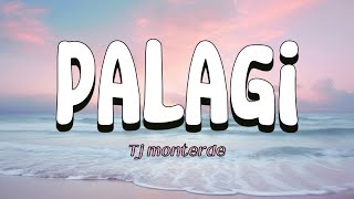 PALAGI  Tj Monterde lyrics video [upl. by Pris]