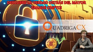 La Caída de QuadrigaCX El Mayor Fraude en Criptomonedas Revelado [upl. by Eednus]