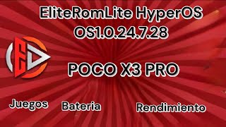 EliteRomLite POCO X3 Pro HyperOS juegosBateriaRendimiento [upl. by Anitnemelc594]