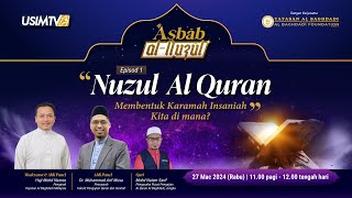 Asbab alNuzul  Nuzul AlQuran Membentuk Karamah Insaniah  Kita Dimana [upl. by Erickson]