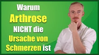 Knochenschmerzen  Warum Arthrose NICHT die Ursache von Schmerzen ist [upl. by Frederich]