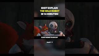 Idiot Explain The Wild Robot  Part 7  wildrobot dreamworks movie [upl. by Carilla]