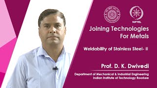 Lecture 60 Weldability of Stainless Steel  II [upl. by Tjader988]