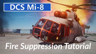 DCS Mi8 Fire Suppression Tutorial [upl. by Littman338]