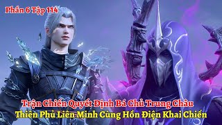 Đấu Phá Thương Khung Phần 6 Tập 114 Thiên Phủ Liên Minh Cùng Hồn Điện Khai Chiến [upl. by Ymma324]