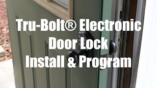 Tru Bolt Electronic Door Lock Install and Setup [upl. by Camfort]