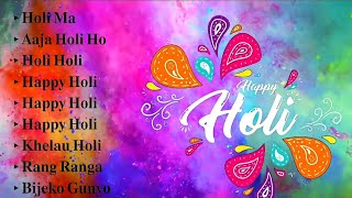 Holi Songs Collecation 2022  Nonstop Most Popular Nepali Holi Special Songs  Holi Songs Jukebox [upl. by Anirazc]