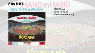 Koreana  Hand In Hand Extended Version [upl. by Hallette]