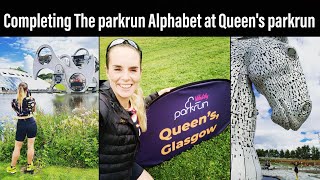 Im a parkrun Alphabeteer Getting a Q at Queens parkrun Glasgow The Kelpies amp The Falkirk Wheel [upl. by Hoshi]