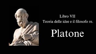 Platone  La Repubblica  Libro VII Teoria delle idee e il filosofo re [upl. by Spear]