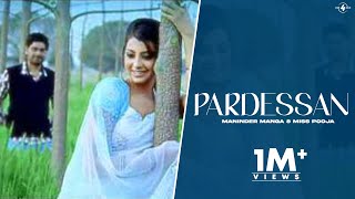 Maninder Manga amp Miss Pooja  Pardessan  Full HD Brand New Punjabi Song [upl. by Nalim]