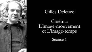 Deleuze Cinéma Limage mouvement et Limage temps séance 1 [upl. by Dix]