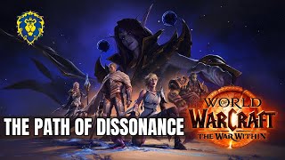 WoW The War Within  Alliance Quests  The Path of Dissonance [upl. by Heater]