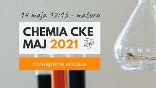 chemia arkusz CKE 2021 MAJ rozdziały [upl. by Ansaev396]