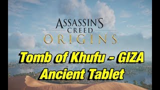 Assassins Creed Origins  Find the Ancient Tablet  Tomb of Khufu GIZA [upl. by Brody]