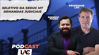 Seletivo da SEDUCMT  Demandas Judiciais [upl. by Leiad]