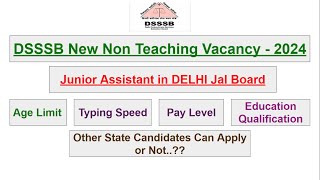 DSSSB NEW UPCOMING NON  TEACHING VACANCY JUNIOR ASSISTANT IN DELHI JAL BOARD 2024 [upl. by Patin132]