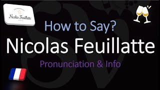 Nicolas Feuillatte  Champagne Wine Info amp Pronunciation [upl. by Netsirk]