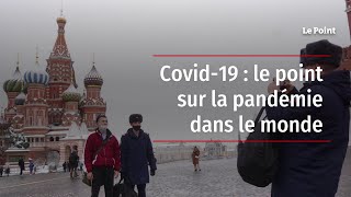 Covid19  le point sur la pandémie dans le monde [upl. by Ruscher]