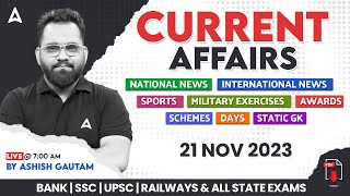 21 NOVEMBER 2023 CURRENT AFFAIRS  ALL EXAMS IMP CURRENT AFFAIRS  ASHISH GAUTAM SIR [upl. by Crompton159]