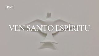 Ven Santo Espíritu  Jésed [upl. by Olly]