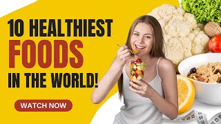 TOP 10 HEALTHIEST FOODS IN THE WORLD  Boost Your Health [upl. by Analad]