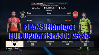 FIFA 23 ElAmigos FULL UPDATE SEASON 23 24 [upl. by Masuh242]