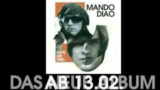 Mando Diao  Album Listening quotGive Me Firequot [upl. by Lindsey]