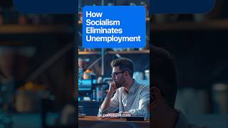 How Socialism Eliminates Unemployment shorts economy politics communism [upl. by Nalloh]