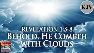 Revelation 158 Song KJV quotBehold He Cometh with Cloudsquot Esther Mui [upl. by Chiou]