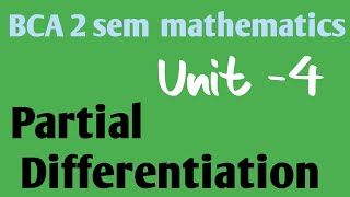 BCA 2 sem mathematicsUnit 4  Partial Differentiation [upl. by Kiel483]