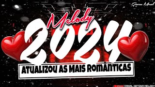 😍❤️MELODY 2024 ATUALIZADO💔🔥AS MAIS ROMÂNTICAS🔥🔥Geovan Moral [upl. by Jerrine375]