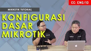 CARA SETTING  KONFIGURASI DASAR MIKROTIK  MIKROTIK TUTORIAL ENG SUB [upl. by Aekim994]