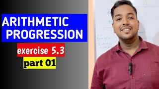 Arithmetic progression Class 10th  Arithmetic Progression Chapter 5  Exercise 53 Part 1 [upl. by Ydnamron]