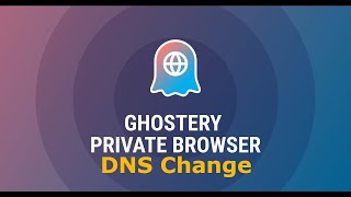 Ghostery Browser DNS Change DNS Settings [upl. by Krefetz]