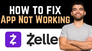 ✅ How To Fix Zelle App Not Working Full Guide [upl. by Nossyla]