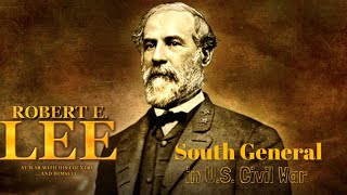 Robert Lee South General in US Civil War [upl. by Amelita]