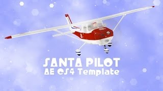 Santa Pilot  Greeting Sequence  After Effects template [upl. by Demetri37]