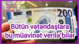 Bütün vətəndaşlara bu müavinət verilə bilər Xeberler724 [upl. by Elocaj]