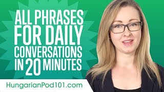 All Phrases You Need for Daily Conversations in Hungarian [upl. by Mac]