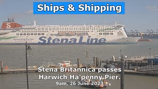 Stena Britannica sails from Harwich International 9am Monday 26 June 2023 [upl. by Shanan]