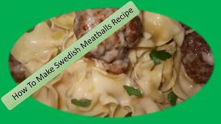 Swedish Meatballs Recipe [upl. by Oirobil]